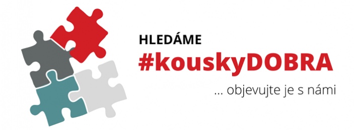 Hledáme #kouskyDOBRA…objevujte je s námi!